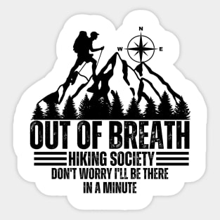 out of breath hiking society don't worry i'll be there in a minute Sticker